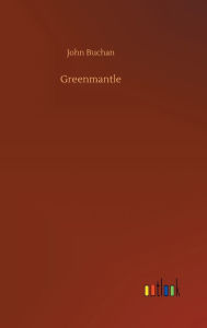 Title: Greenmantle, Author: John Buchan