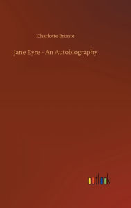 Title: Jane Eyre - An Autobiography, Author: Charlotte Brontë