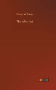 Title: The Alkahest, Author: Honore de Balzac