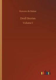 Title: Droll Stories, Author: Honore de Balzac