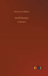 Title: Droll Stories, Author: Honore de Balzac