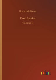 Title: Droll Stories, Author: Honore de Balzac
