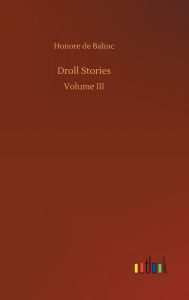 Title: Droll Stories, Author: Honore de Balzac