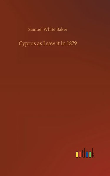 Cyprus as I saw it in 1879