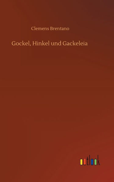 Gockel, Hinkel und Gackeleia