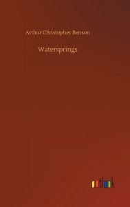 Title: Watersprings, Author: Arthur Christopher Benson