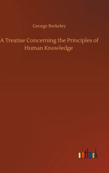 A Treatise Concerning the Principles of Human Knowledge