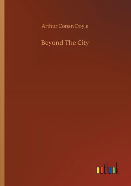Beyond The City