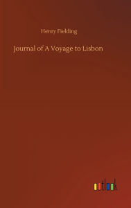 Title: Journal of A Voyage to Lisbon, Author: Henry Fielding