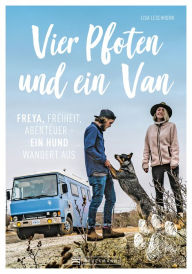 Title: Vier Pfoten und ein Van: Bildband über ein einzigartiges Reise-Abenteuer mit Wohnmobil und Hund durch Europa und Kanada, Author: Lisa Leschhorn