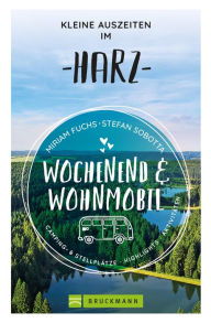 Title: Wochenend und Wohnmobil - Kleine Auszeiten im Harz, Author: Miriam Fuchs
