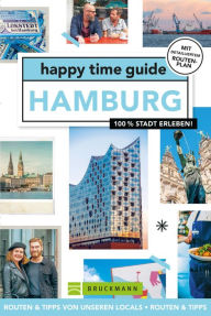 Title: happy time guide Hamburg: 100 % Stadt erleben, Author: Eva Rikkers