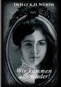 Wir kommen alle wieder!
