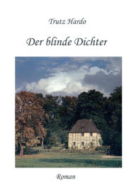 Title: Der blinde Dichter, Author: Trutz Hardo