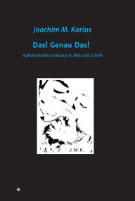 Title: Das! Genau Das!, Author: Joachim Karius