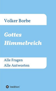 Title: Gottes Himmelreich, Author: Volker Borbe