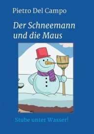 Title: Der Schneemann und die Maus, Author: Pietro Del Campo