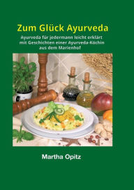 Title: Zum Glück Ayurveda, Author: Martha Opitz
