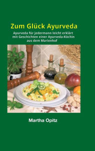 Title: Zum Glück Ayurveda, Author: Martha Opitz