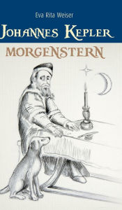 Title: Johannes Kepler: Morgenstern, Author: Eva Rita Weiser