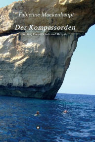 Title: Der Kompassorden: Surfen, Freundschaft und Mee(h)r, Author: Fabienne Mockenhaupt