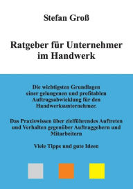 Title: Ratgeber für Unternehmer im Handwerk, Author: Stefan Groß