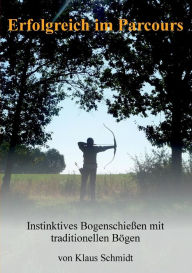 Title: Erfolgreich im Parcours, Author: Klaus Schmidt