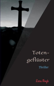 Title: Totengeflüster, Author: Lena Mogk