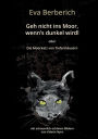 Geh nicht ins Moor, wenn's dunkel wird!