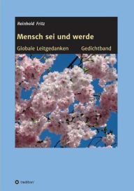 Title: Mensch sei und werde, Author: Reinhold Fritz