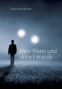 Mein Mann und seine Freunde