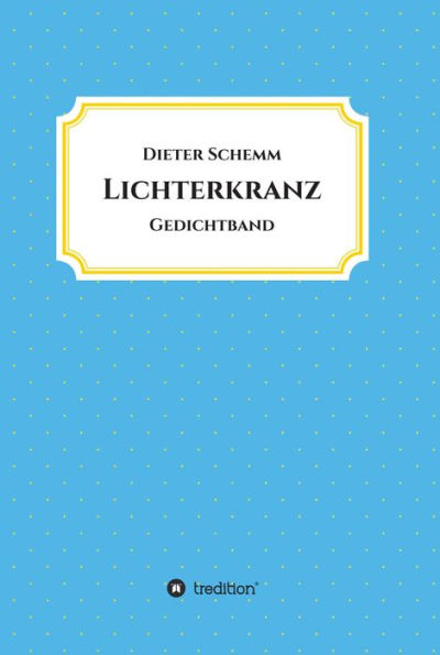 Lichterkranz: Gedichtband