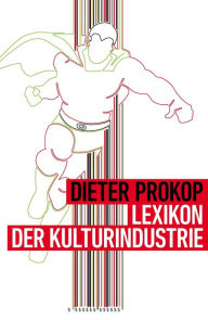 Title: Lexikon der Kulturindustrie, Author: Dieter Prokop