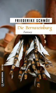 Title: Die Bernsteinburg: Fantasy, Author: Friederike Schmöe
