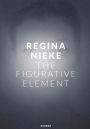 Regina Nieke: The Figurative Element