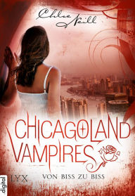 Title: Chicagoland Vampires - Von Biss zu Biss, Author: Chloe Neill