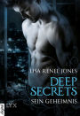 Sein Geheimnis: Deep Secrets (His Secrets)