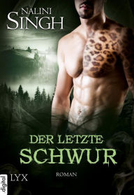 Title: Der letzte Schwur, Author: Nalini Singh