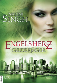 Title: Gilde der Jäger - Engelsherz, Author: Nalini Singh