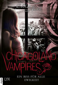 Title: Chicagoland Vampires - Ein Biss für alle Ewigkeit, Author: Chloe Neill