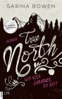 XXL-Leseprobe: True North - Wo auch immer du bist
