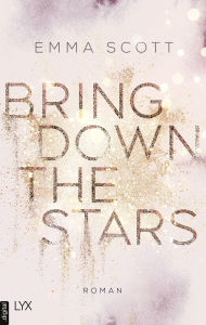 Download e-books for free Bring Down the Stars 9783736311466 by Emma Scott, Inka Marter