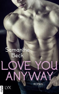 Title: Love You Anyway, Author: Samanthe Beck