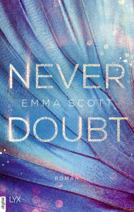 Title: Never Doubt, Author: Emma Scott
