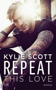 Title: Repeat This Love, Author: Kylie Scott