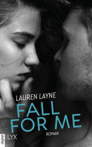 Title: Fall for Me, Author: Lauren Layne