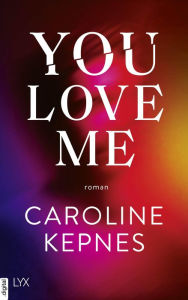 Title: You Love Me: Band 3 zur NETFLIX-Serie, Author: Caroline Kepnes