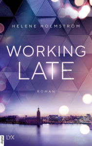 Title: Working Late, Author: Helene Holmström