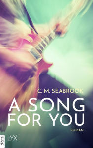 Title: A Song For You, Author: C. M. Seabrook