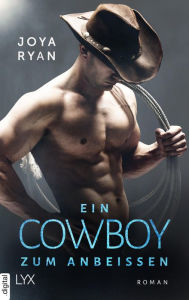 Title: Ein Cowboy zum Anbeißen, Author: Joya Ryan